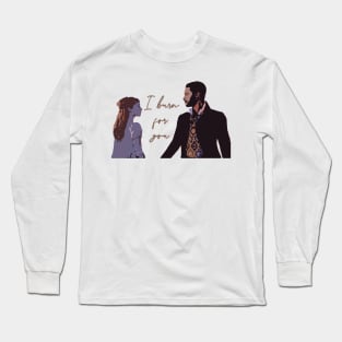 I burn for you - Daphne Bridgerton and the duke of hastings from Bridgerton Long Sleeve T-Shirt